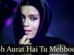 Satyam Shivam Sundaram | Song - Woh Aurat Hai Too Mehbooba