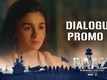 Raazi - Dialogue Promo 7