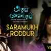 Article image for: E Tumi Kemon Tumi | Song - Saramukh Roddur