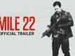 Mile 22 - Official Trailer