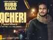 Rubb Rakha | Song - Kacheri