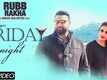 Rubb Rakha | Song - Friday Night