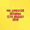 ‘Mr. & Mrs. 420 Returns’