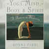 Yoga Mind, Body & Spirit - A Return to Wholeness by Donna Farhi