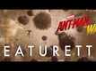 Ant-Man And The Wasp - Featurette
