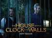 The House With A Clock In Its Walls - Official Trailer
