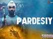 Soorma | Song - Pardesiya