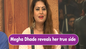 Bigg Boss Marathi: Megha Dhade reveals her true side