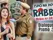 Ishq Na Hove Rabba - Dialogue Promo