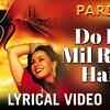Article image for: Pardes | Song - Do Dil Mil Rahe Hain (Lyrical)
