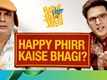 Happy Phirr Bhag Jayegi - Official Teaser