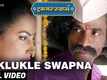 Truckbhar Swapna | Song - Luklukle Swapna