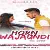 Article image for: Latest Punjabi Song Horn Wajaundi Sung ByArsh Gill