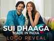 Sui Dhaaga: Made in India - Logo Reveal