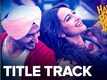 Happy Bhag Jayegi | Song -  Title Track