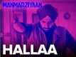 Manmarziyaan | Song - Hallaa (Lyrical)
