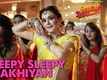 Bhaiaji Superhit | Song - Sleepy Sleepy Akhiyan