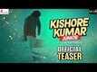Kishore Kumar Junior - Official Teaser