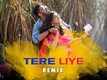 Namaste England | Song - Tere Liye (Remix)