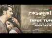 Rosogolla | Song - Tapur Tapur