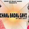 Article image for: Latest Haryanvi Song Chaal Badal Gayi Sung By <i class="tbold">amit dixit</i>