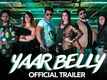 Yaar Belly - Official Trailer