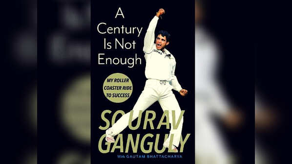 Saurav Ganguly - A Century is Not Enough