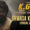 Article image for: K.G.F | Song - Shwasa Kattin