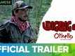 Othello - Official Trailer