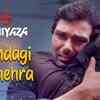 Article image for: Khamiyaza | Song - Tu Zindagi Ka Chehra