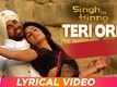 Singh Is Kinng | Song - Teri Ore (Lyrical)