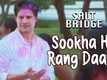 Salt Bridge | Song - Sookha Hi Rang Daalo