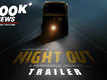 Night Out - Official Trailer