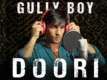 Gully Boy | Song - Doori