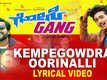 Gosi Gang | Song - Kempegowdra Oorinalli (Lyrical)
