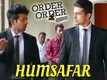 Order Order Out Of Order | Song - Humsafar