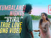 Kumbalangi Nights | Song - Uyiril Thodum