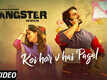 Gangster Vs State | Song - Koi Hor V Hai Pagal