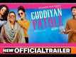 Guddiyan Patole - Official Trailer
