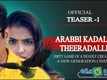 Arabbi Kadala Theeradalli - Official Teaser