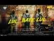 Lul Bate Lul - Official Trailer 