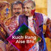 Article image for: Kuch Rang Aise Bhi