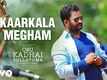 Oru Kadhai Sollatuma | Song - Kaarkala Megham