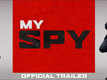 My Spy - Official Trailer