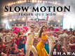 Bharat | Song Promo- Slow Motion