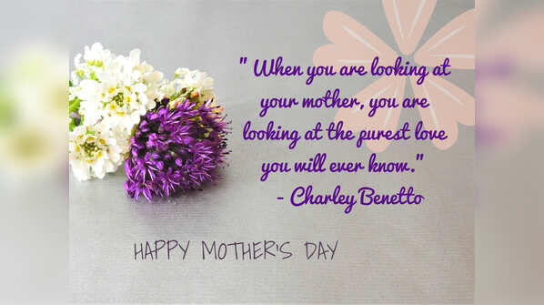 When you are looking at your mother, you are looking at the purest love