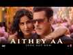 Bharat | Song - 'Aithey Aa'