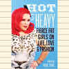 Article image for: Hot & Heavy by Virgie Tovar