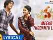 Evadu Thakkuva Kaadu | Song - Meeko Thodantu Ledhu (Lyrical)