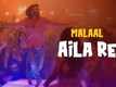 Malaal | Song - Aila Re